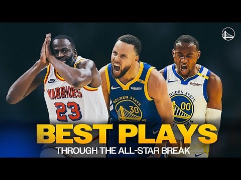 Golden State Warriors Top Plays Through All-Star | 2024-25 Highlights