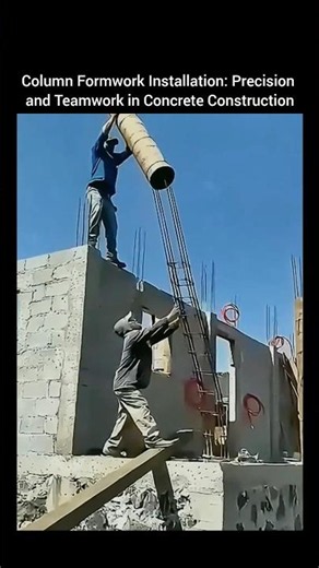 Column Formwork Installation: Precision and Teamwork in Concrete Construction.