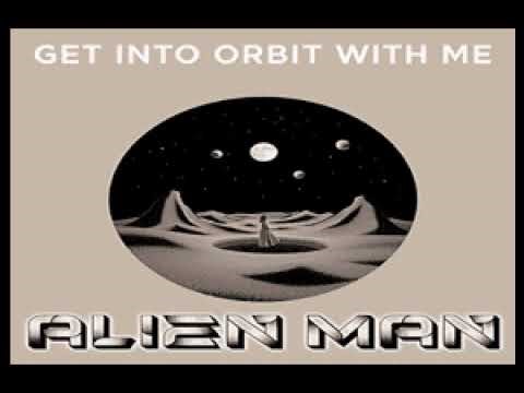 "Get Into Orbit With Me" Alien Man Karaoke