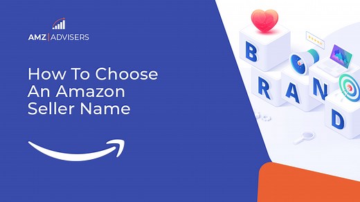 How to Choose an Amazon Seller Name - AMZ Advisers