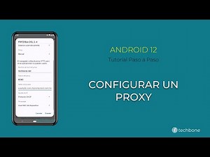 Configurar un Proxy [Android 12]