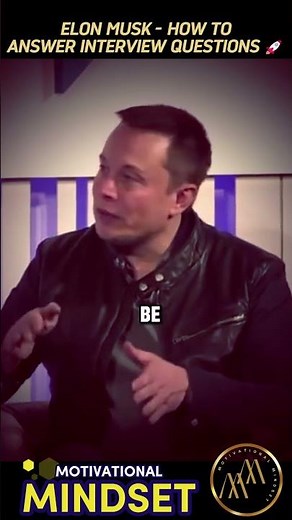HOW TO ANSWER INTERVIEW QUESTIONS - (ELON MUSK) #elonmusk #elonmuskmotivation