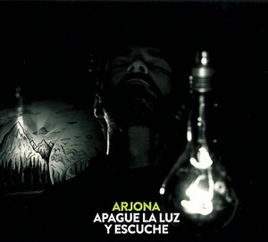 Ricardo Arjona - Apague La Luz Y Escuche