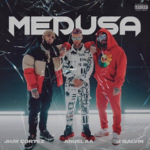 JHAYCO, Anuel AA & J Balvin – Medusa