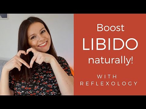 Boost LIBIDO naturally with Reflexology!