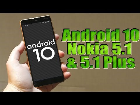 Install Android 10 on Nokia 5.1 & 5.1 Plus (LineageOS 17.1 GSI Treble ROM) - How to Guide!