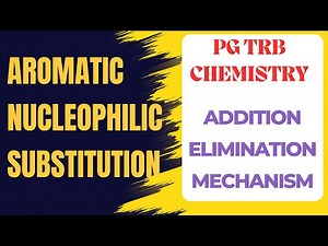 Aromatic Nucleophilic Substitution (SNAr) Reaction | Mechanism, Examples & Applications || PG TRB