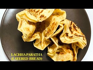 Lachha Paratha | लच्छा पराठा | Multi Layered Indian Bread | Easy Lachhe Dar Paratha/Parotta recipe