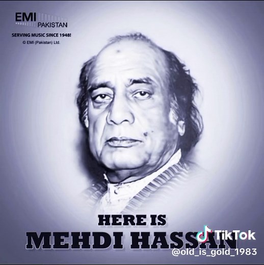 Heartfelt Ghazals by Late Mehdi Hassan