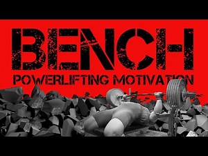 BENCH | Powerlifting Motivation