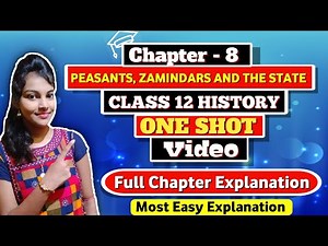 Peasants zamindars and the state class 12 one shot | class 12 history | ch - 8| one shot explanation