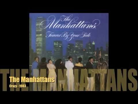 MC - The Manhattans - Crazy