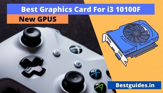 Best Graphics Card For i3 10100f CPU In 2024 (NEW GPU)