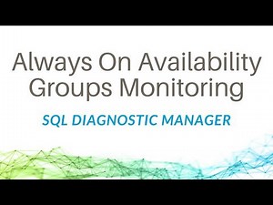 Always On Availability Groups Monitoring with SQL Diagnostic Manager for SQL Server