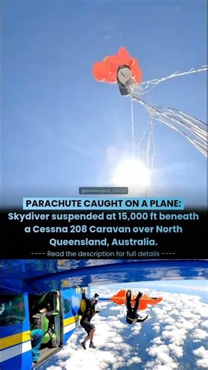 Parachute Caught on Plane: Skydiver Suspended at 15,000 Ft Beneath a Cessna 208 Caravan in Australia