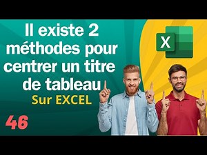 Comment centrer le titre d'un tableau sur Excel ✅ Comment fonctionne excel n°46