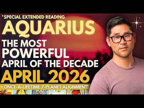 Aquarius April 2026 - MAJOR NEW OPPORTUNITIES LIKE YOU NEVER SEEN! 🙌🌠 Tarot Horoscope