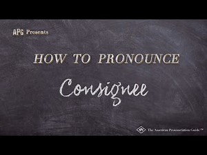 How to Pronounce Consignee (Real Life Examples!)