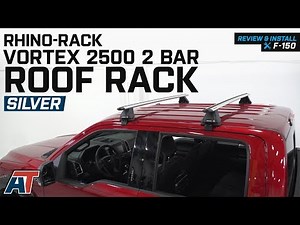 2015-2017 F150 Rhino-Rack Vortex 2500 2 Bar Roof Rack - Silver Review & Install