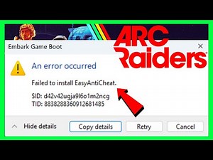 How to FIX ARC Raiders Failed to Install Easy Anti Cheat (2026)