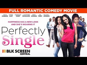 Perfectly Single | Full Romantic Comedy Movie | Urban Rom Com