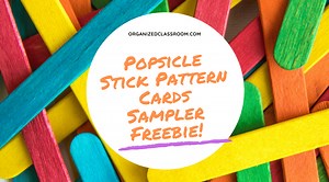 Popsicle Stick Pattern Cards Freebie! | Organized Classroom
