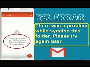 Fix error There was a problem while syncing this folder in Gmail aap