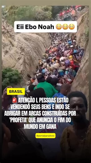 PARADOXO on Instagram: "🚨 Atenção l Pessoas estão vendendo seus bens e indo se abrigar em arcas construídas por ‘profeta’ que anuncia o fim do mundo em Gana. #viral #hoje"