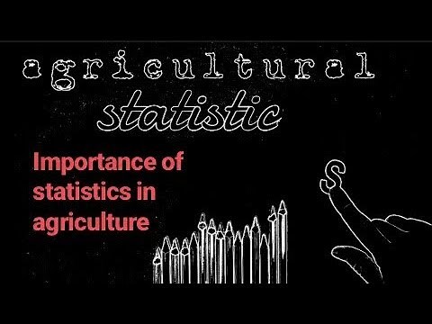 Importance of statistics in agriculture, agriculture statistics by agricultural academy.