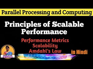 Principles of Scalable Performance | Performance Metrics | PPC Lecture 7 | Shanu Kuttan | Hindi