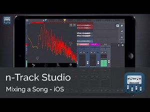 Mixing a Song | n-Track Studio iOS Tutorial Series (Intermediate)
