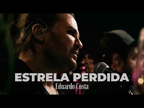 ESTRELA PERDIDA | Eduardo Costa