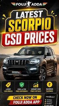 Scorpio N Latest CSD Prices 2026 🚙 | Fouji Adda App Se Check Karein Variant Wise Price & Savings