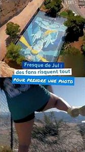 Fresque de Jul : des fans risquent tout pour prendre une photo