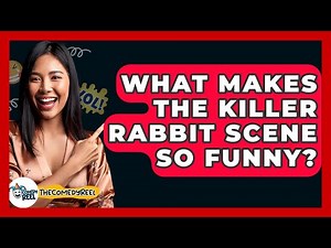What Makes The Killer Rabbit Scene So Funny? - The Comedy Reel