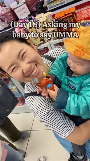 (Day 18) Asking my baby to say UMMA