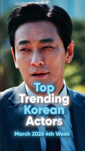 Most Talked-About Korean Actors in the Final Week of March 2026