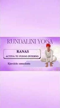 Este ejercicio de Kundalini Yoga despierta tu energía vital 🐸