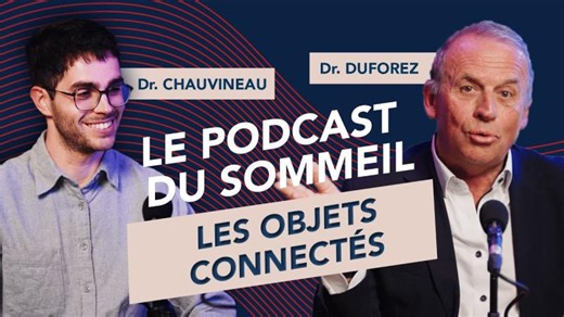 Le podcast du sommeil - Les objets connectés | Groupe COFEL