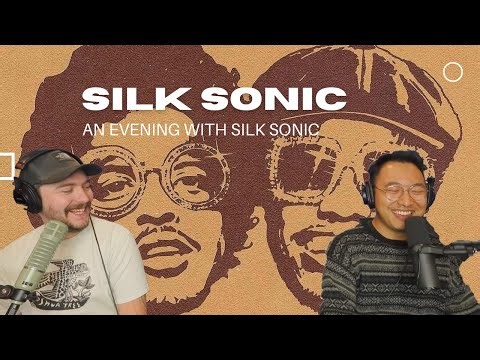Silk Sonic "An Evening With Silk Sonic" Album Reaction