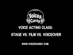 Stage Theater vs. Film Acting vs. Voice Acting