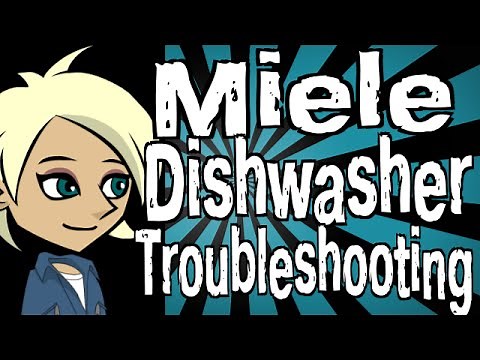 Miele Dishwasher Troubleshooting