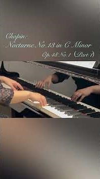 Chopin:Nocturne No.13 in C Minor Op.48 No.1 (Part1)