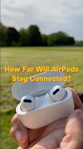 What is Max AirPods Function Distance? Let's Find Out!