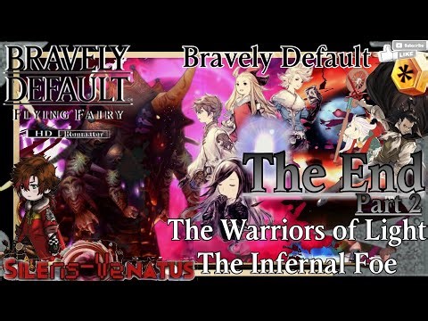 THE END: Bravely Default - 2: The Infernal Foe [BRAVELY DEFAULT FLYING FAIRY HD Remaster]