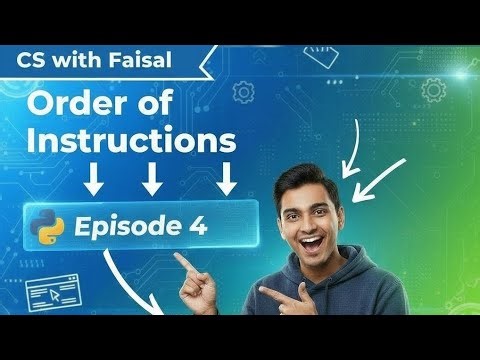 Order of Instructions in Python | Sequence Matters! | CS with Faisal | Episode 4