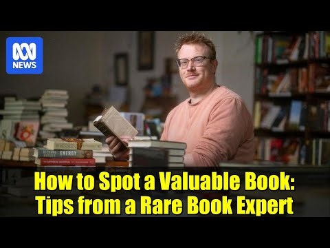 How to Spot a Valuable Book: Tips from a Rare Book Expert