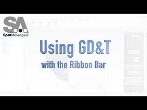 SpatialAnalyzer | GD&T with the Ribbon Bar