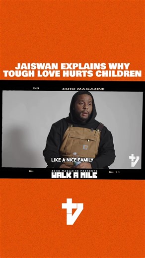 #Jaiswan shares his thoughts on tough love. #4shoMag #4shomagazine #walkamile #fyp