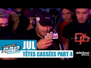 Jul - Freestyle "Têtes cassées" [Part 4] #PlanèteRap